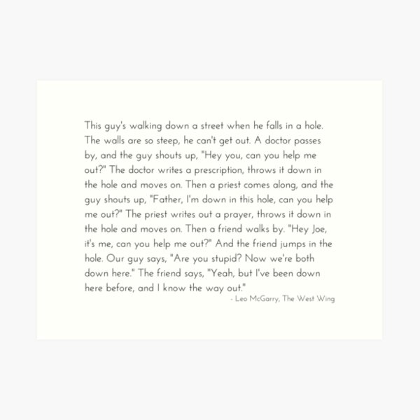 Leo McGarry's Man Falls in a Hole Speech - The West Wing Art Print