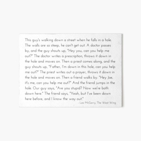 Leo McGarry's Man Falls in a Hole Speech - The West Wing Art Board Print