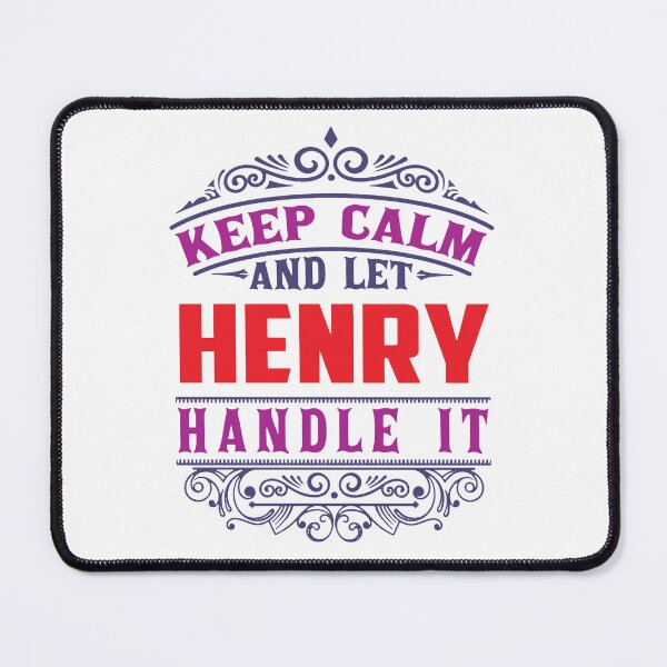 Item preview, HENRY Name. Keep Calm And Let HENRY Handle It designed and sold by aea-nneitner.