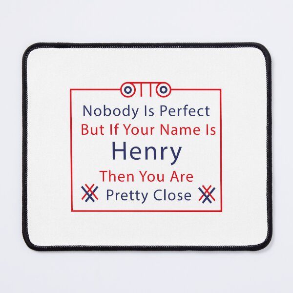 Item preview, Nobody Is Perfect But If Your Name Is Henry Then You Are Pretty Close (Beautiful Quotes) designed and sold by aea-nneitner.