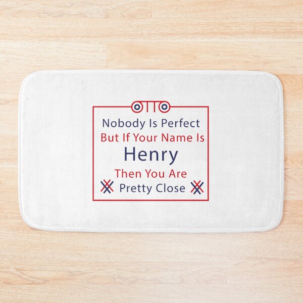 Item preview, Nobody Is Perfect But If Your Name Is Henry Then You Are Pretty Close (Beautiful Quotes) designed and sold by aea-nneitner.