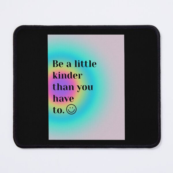 Item preview, Be a little kinder than you have to ) designed and sold by Rumiredwin.