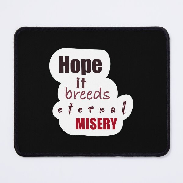 Item preview, hope it breeds eternal misery designed and sold by Rumiredwin.
