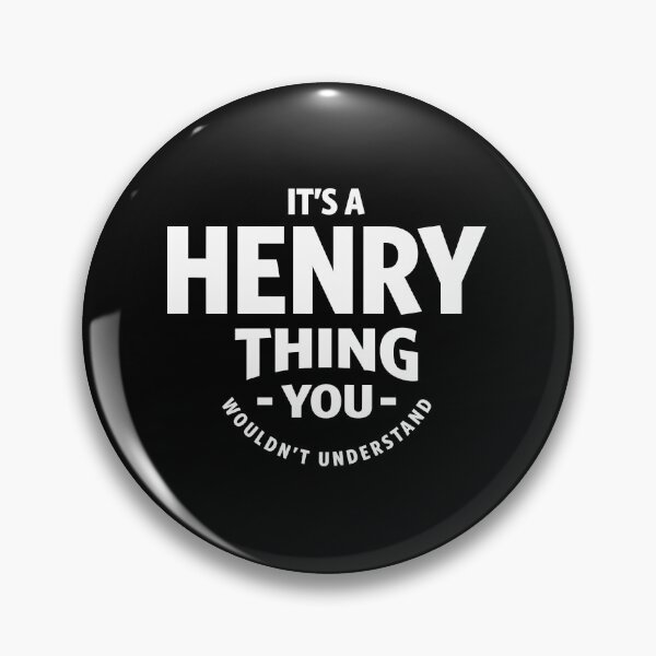 Item preview, It_s a Henry Thing Funny Birthday Name designed and sold by aza-ruserhart.