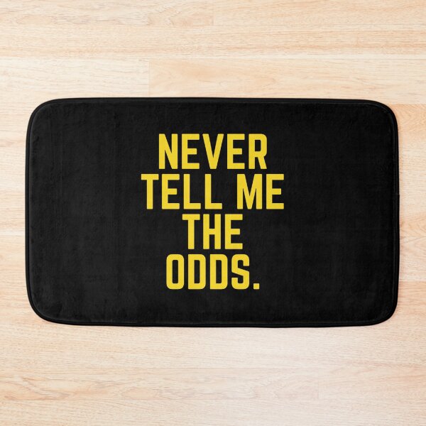 Item preview, Never Tell Me The Odds designed and sold by SiennafoxCo.