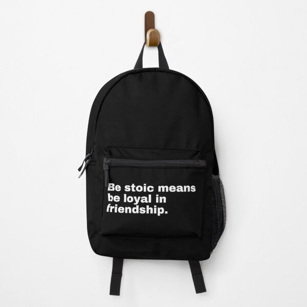 Item preview, Be stoic means be loyal in friendship designed and sold by sombradelsabio.