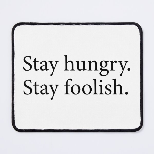 Item preview, Stay Hungry. Stay Foolish Quote T-Shirt designed and sold by athurbubble.