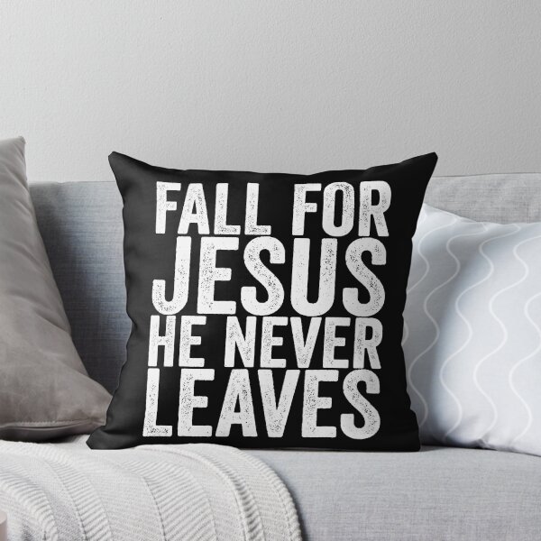 Item preview, Christian Jesus Christ Christian Fall For Jesus He Never Leaves 143 Bible Verse Christ designed and sold by AyubClemente.
