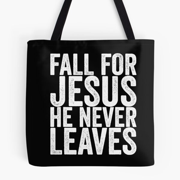 Item preview, Christian Jesus Christ Christian Fall For Jesus He Never Leaves 143 Bible Verse Christ designed and sold by AyubClemente.