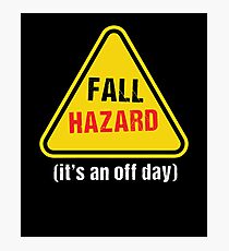 Fall Hazard Warning Photographic Print