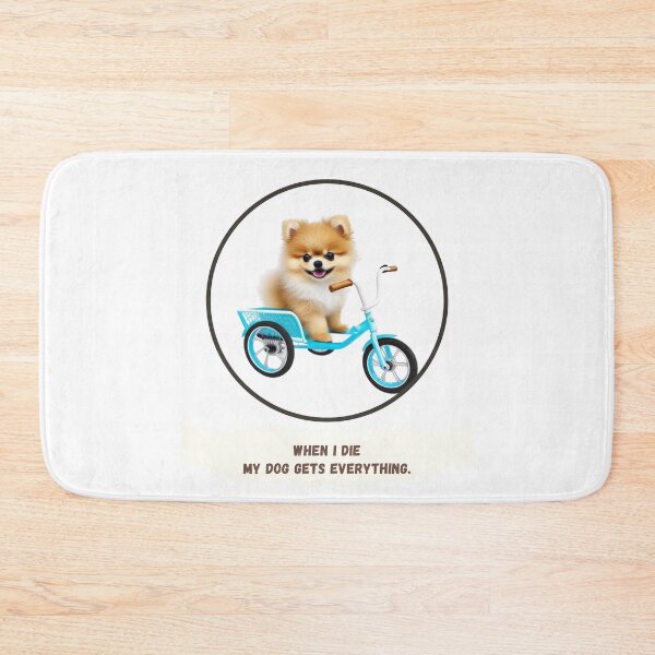 Item preview, When I die my dog gets everything - Pomeranian designed and sold by c1-dpc-rb.