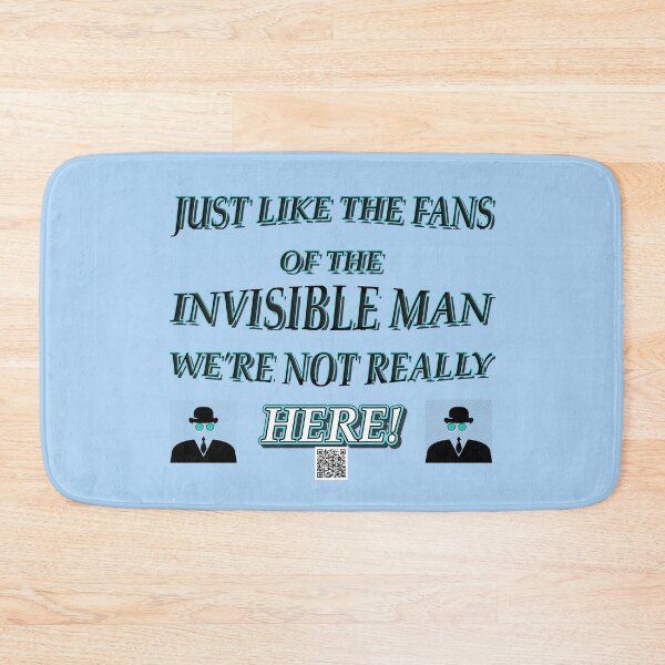 Item preview, Just like the fans of the invisible man, we are not really here designed and sold by PicsByTony.
