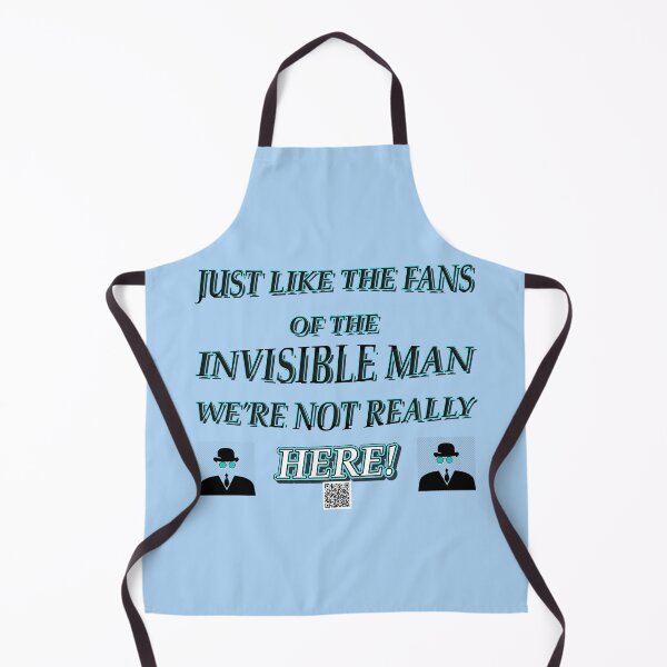 Item preview, Just like the fans of the invisible man, we are not really here designed and sold by PicsByTony.