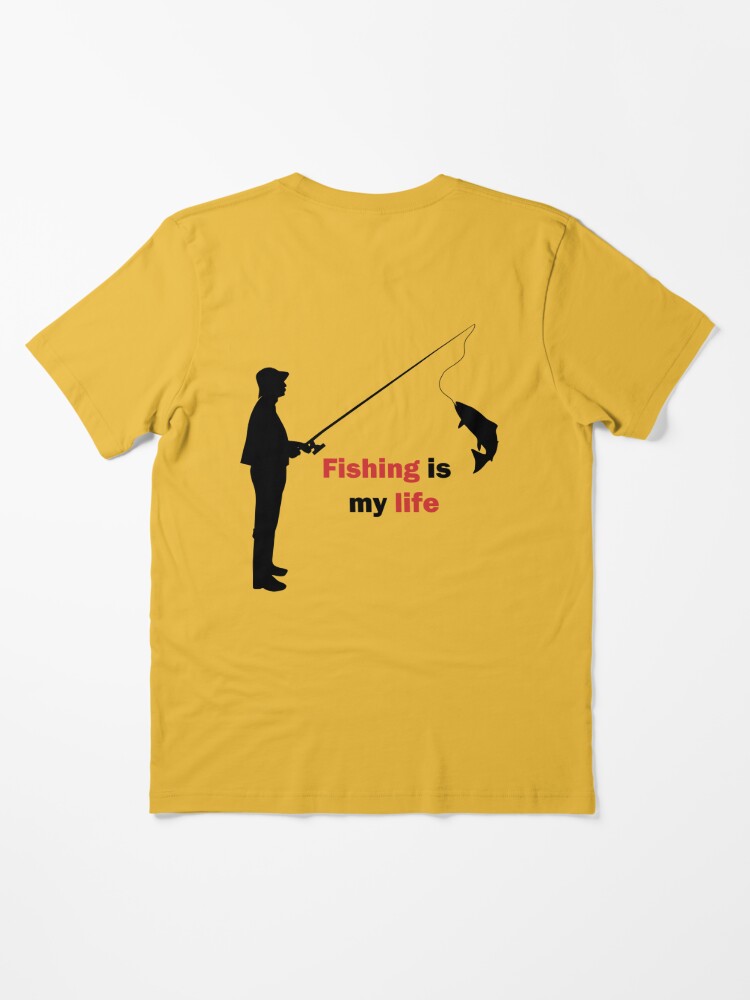 Fishing is my life | Essential T-Shirt