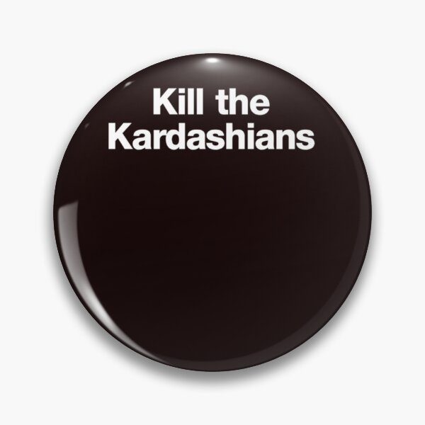 Item preview, Kill The Kardashians  Merchandise designed and sold by JulGaillard.