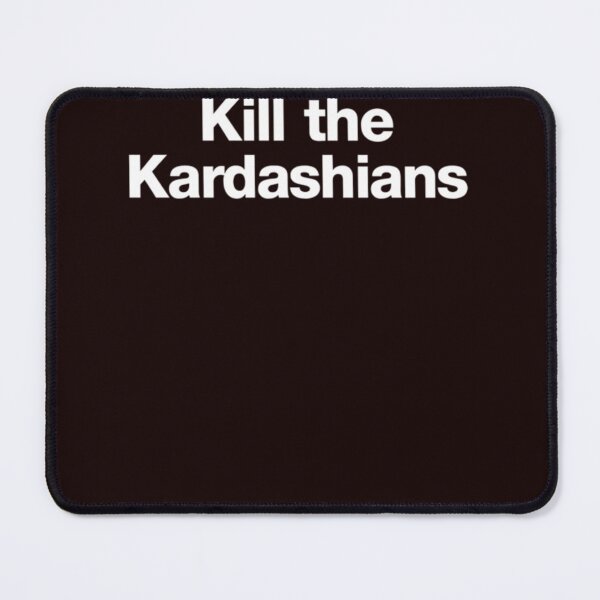Item preview, Kill The Kardashians Merchandise designed and sold by JulGaillard.