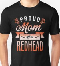 Proud Mom of a Redhead Unisex T-Shirt