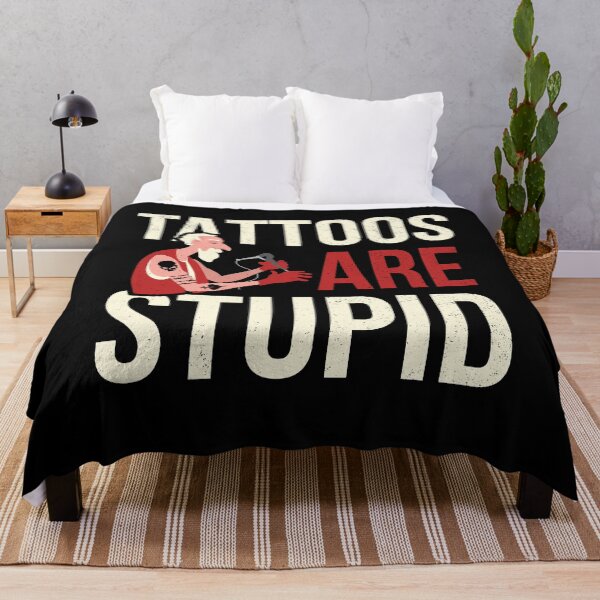 Item preview, Tattoos Are Stupid Tattoo Tattooed designed and sold by MooonTees.