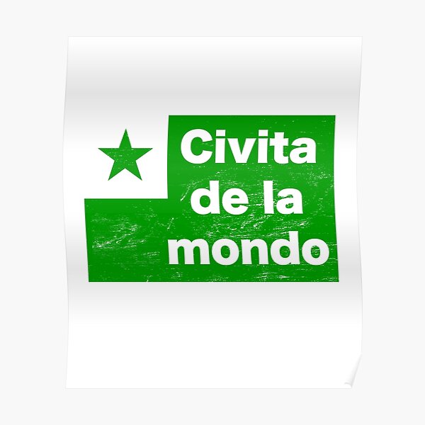 Esperanto - Civita De La Mondo Poster