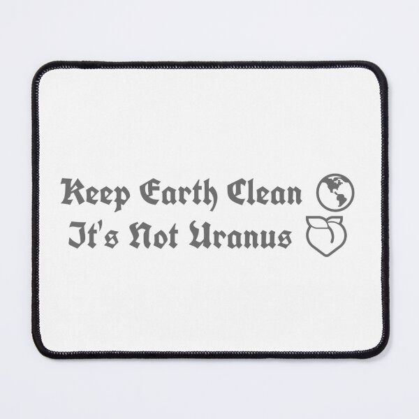 Item preview, "Keep Earth Clean, It's Not Uranus: Join the Movement for a Sustainable Planet! designed and sold by montillalee.