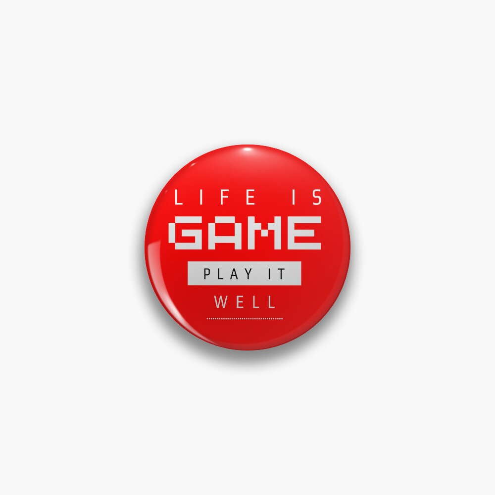 Life is a game; play it well - Quote - Pin