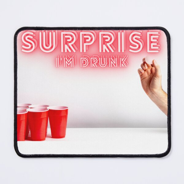 Item preview, Beer Pong - Surprise I'm Drunk designed and sold by steph5477.