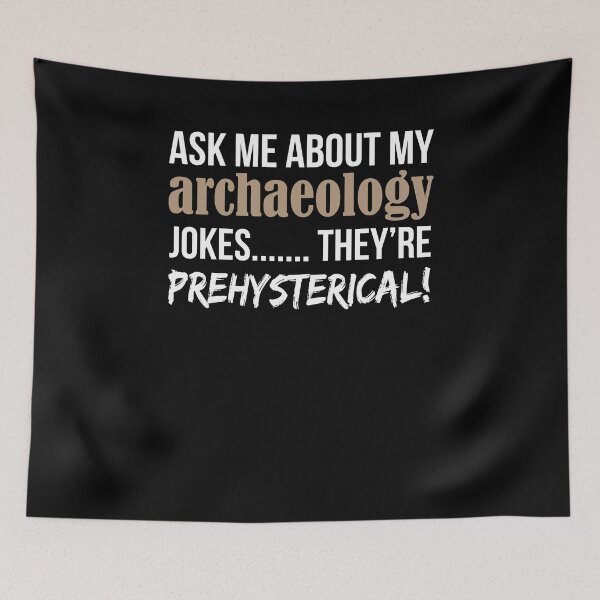 Item preview, Ask Me About My Archaeology Jokes designed and sold by theredteacup.