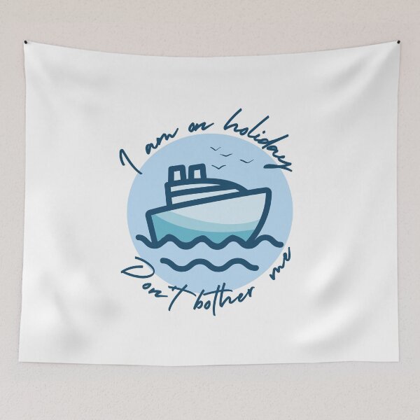Item preview, Sea cruise - I am on holiday. Don't bother me designed and sold by Amazing-Kortez.