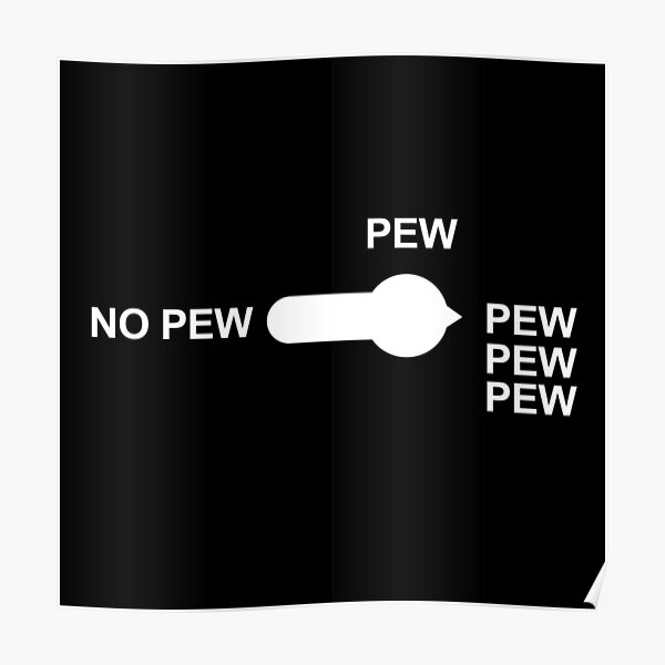 Pew News Posters Redbubble - pew pew roblox codes