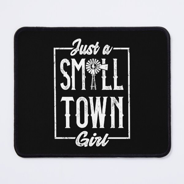 Item preview, Just A Small Town Girl designed and sold by jmbeezee.