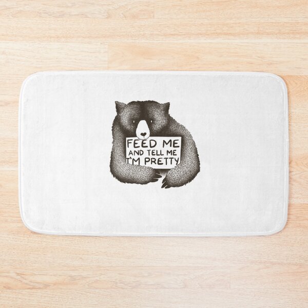 Item preview, Feed Me and Tell Me I'm Pretty Bear  designed and sold by OliviaElishaMc.