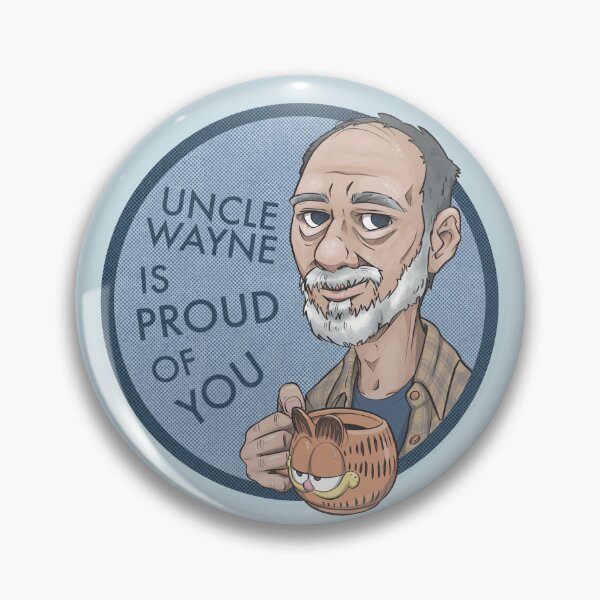 Item preview, Uncle Wayne Is Proud Of You designed and sold by maikaartwork.