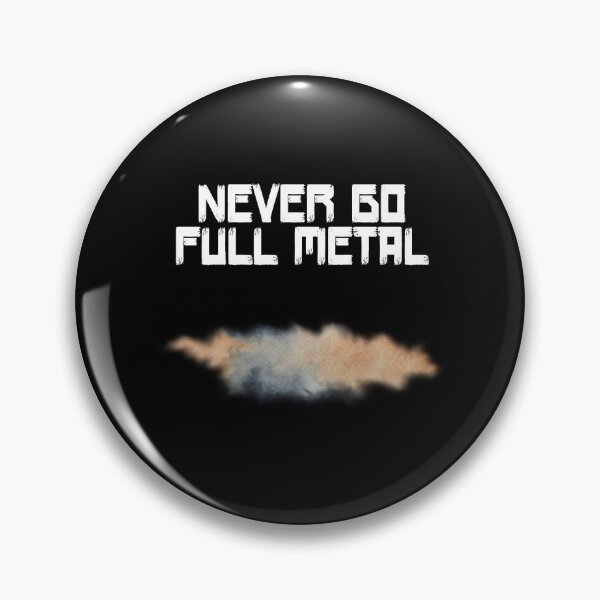 Item preview, Never Go Full Metal designed and sold by ShondaFine1.