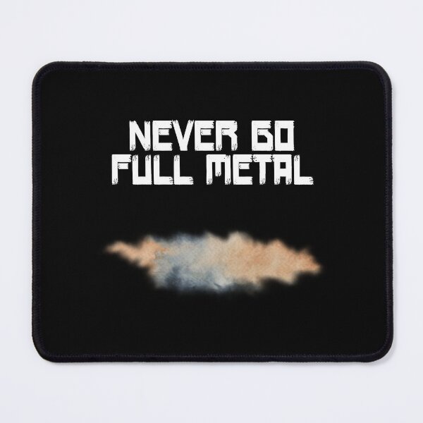 Item preview, Never Go Full Metal designed and sold by ShondaFine1.
