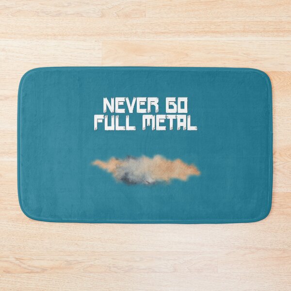 Item preview, Never Go Full Metal designed and sold by ShondaFine1.