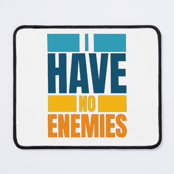 Item preview, I have no enemies designed and sold by BYNDART.