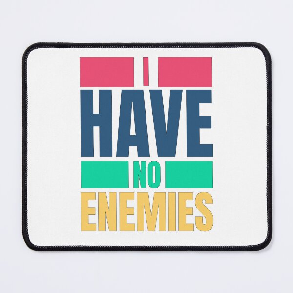 Item preview, I have no enemies designed and sold by BYNDART.