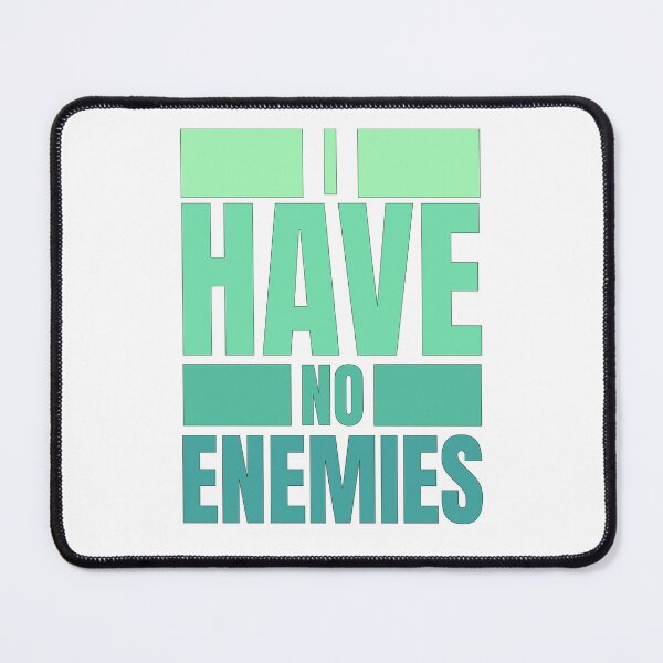 Item preview, I have no enemies designed and sold by BYNDART.