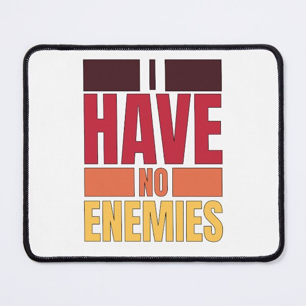 Item preview, I have no enemies designed and sold by BYNDART.