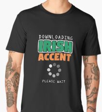 Downloading Irish Accent Men's Premium T-Shirt