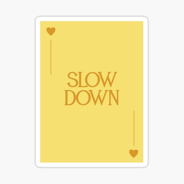 Item preview, Slow Down Yellow Poster Card Deck designed and sold by danielalorenzo.