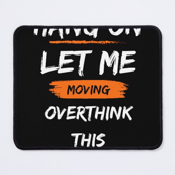 Item preview, Hang on let me overthink this designed and sold by Innovational.