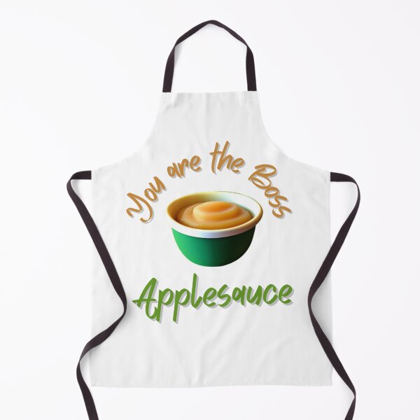 Item preview, You Are The Boss Applesauce designed and sold by steph5477.