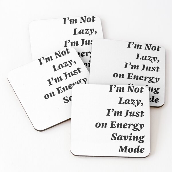 Item preview, I'm Not Lazy, I'm Just on Energy Saving Mode designed and sold by ZenithAvanue.