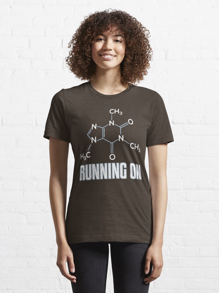 Alternate view of Running On Caffeine Molecule - Funny Coffee Quote Gift Essential T-Shirt
