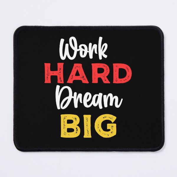 Item preview, Work Hard Dream Big designed and sold by Peter Stawicki.