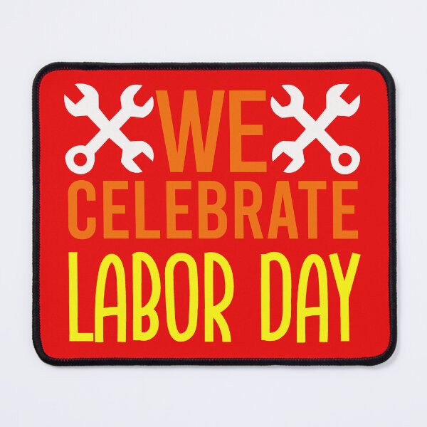 Item preview, We Celebrate Labor Day designed and sold by earth-t-shirt.