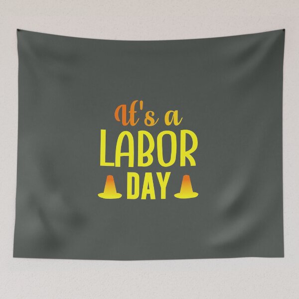 Item preview, It's a Labor Day designed and sold by earth-t-shirt.