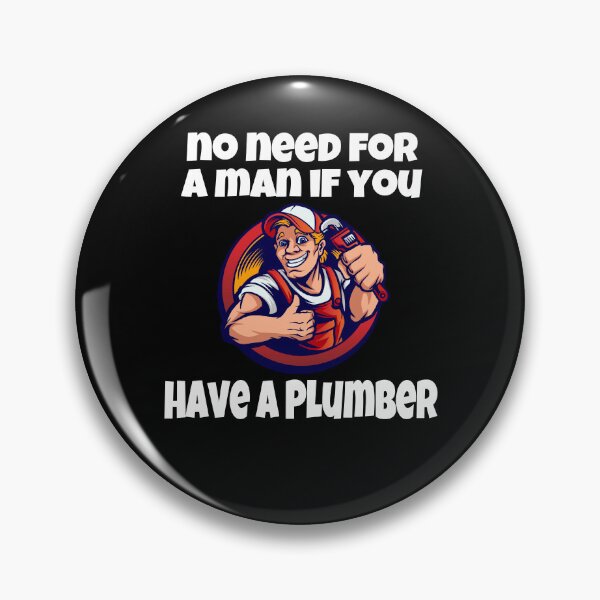 Item preview, Occupation Plumbing No Need For A Man If You Have A Plumber designed and sold by fantasticdesign.