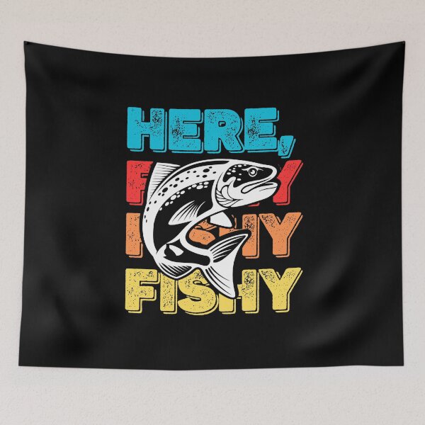 Item preview, Cool Funny Vintage Fishing Quote - Here, Fishy, Fishy, Fishy designed and sold by laiwole.